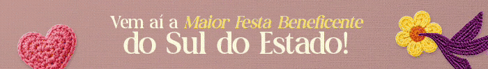 Maior Festa Beneficente do Sul do Estado
